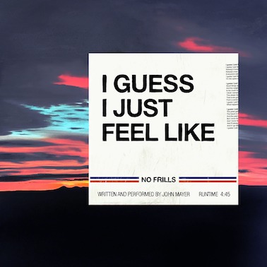 fodbold Barnlig Hovedgade John Mayer Releases New Single “I Guess I Just Feel Like” – Ernie Ball Blog