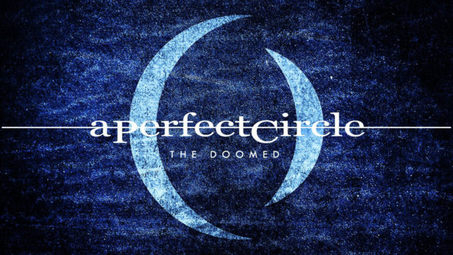 A Perfect Circle - The Doomed